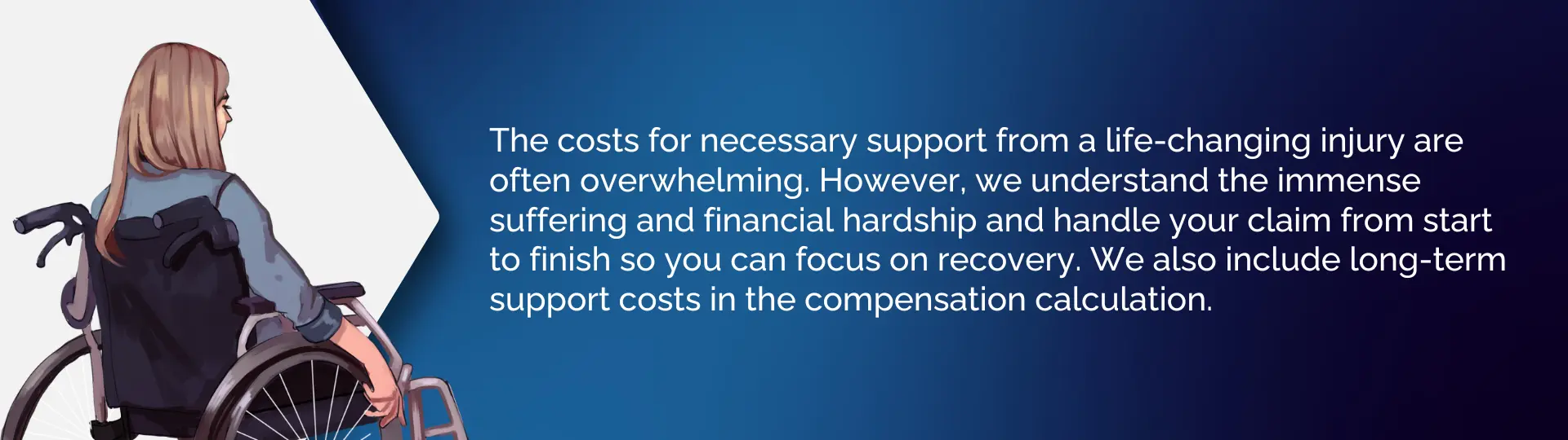 Illustration of a person in a wheelchair, alongside text explaining some of the costs associated with catastrophic injuries